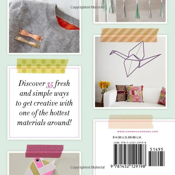 Fun With Washi: 35 Ways to Instantly Refresh Your Home, Accessories, and Packages with Washi Tape