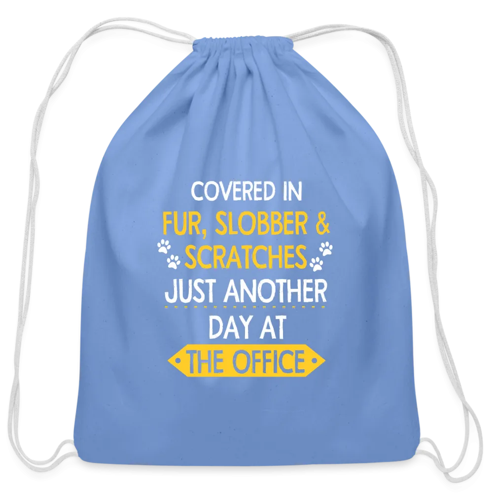 Fur, Slobber, Scratches   Drawstring Bag